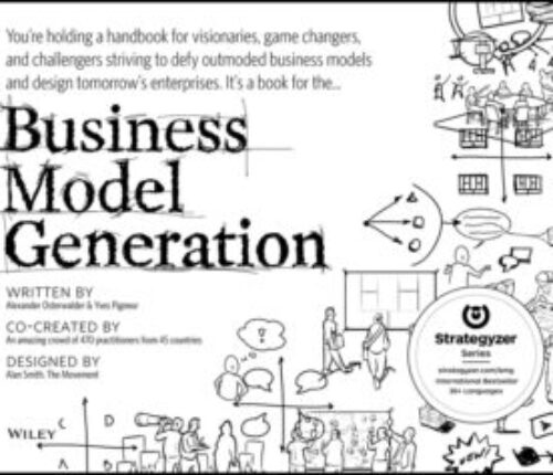 Business model generation: a handbook for visionaries, game changers, and challengers Ebook
